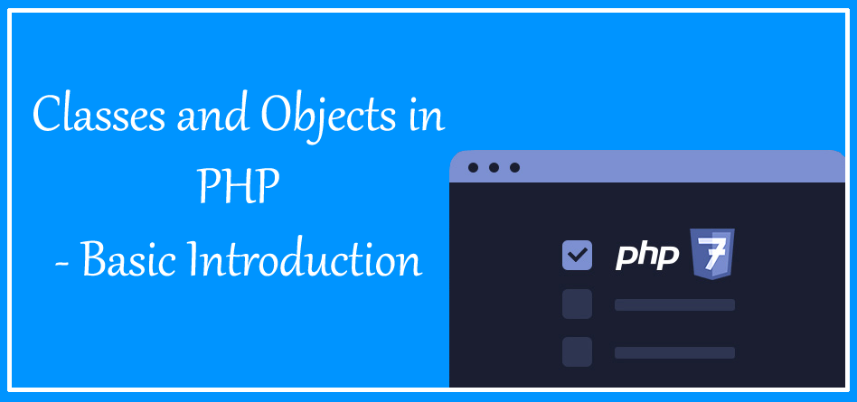 Classes and Objects in PHP - Basic Introduction