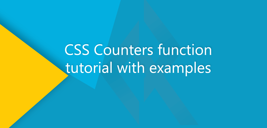 CSS Counters function tutorial with examples