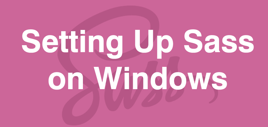 Install Sass on windows step by step