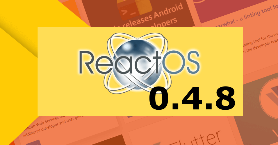 ReactOS 0.4.8 released